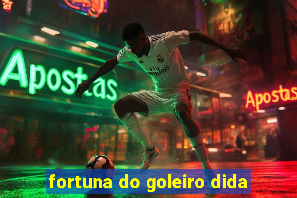 fortuna do goleiro dida